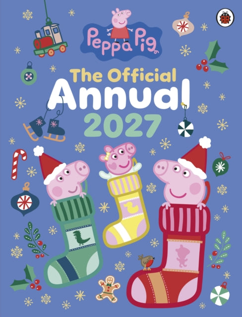 Peppa Pig Official Annual 2027 By Peppa Pig