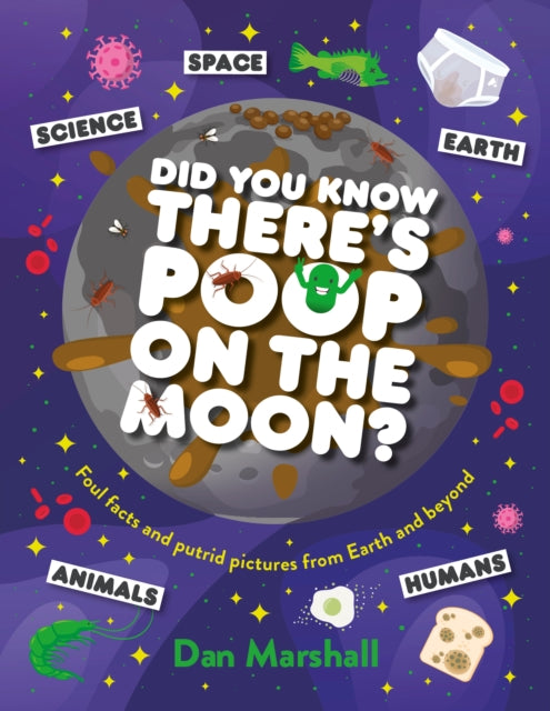 Did You Know Theres Poop On The Moon By Marshall, Dan