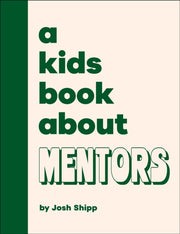 Kids Book About Mentors By Shipp, Josh