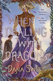 When Dealing With Dragons By Swift, Dana