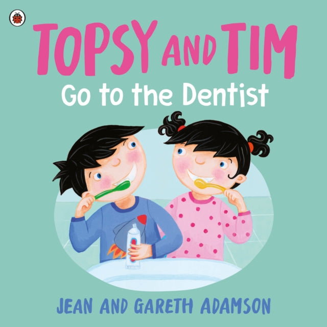 Topsy & Tim Go To The Dentist By Adamson, Jean