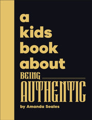 Kids Book About Being Authentic By Seales, Amanda