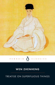 Treatise On Superfluous Things By Zhenheng, Wen