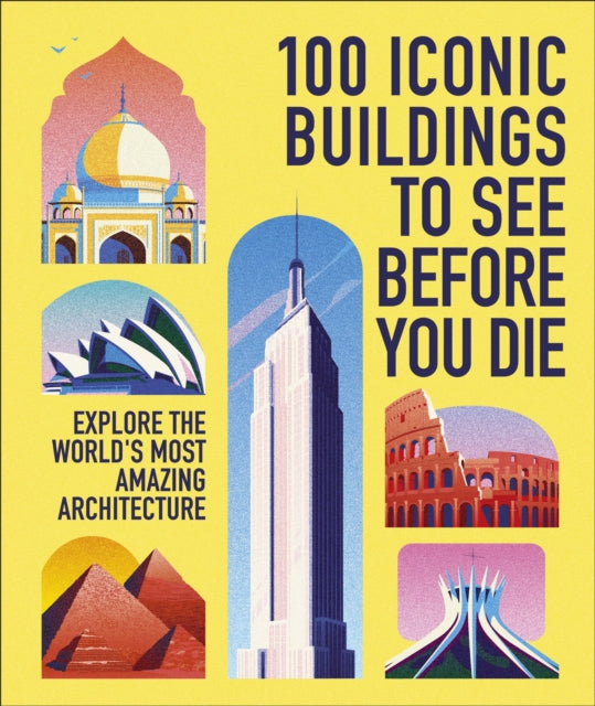 100 Iconic Buildings To See Before/die