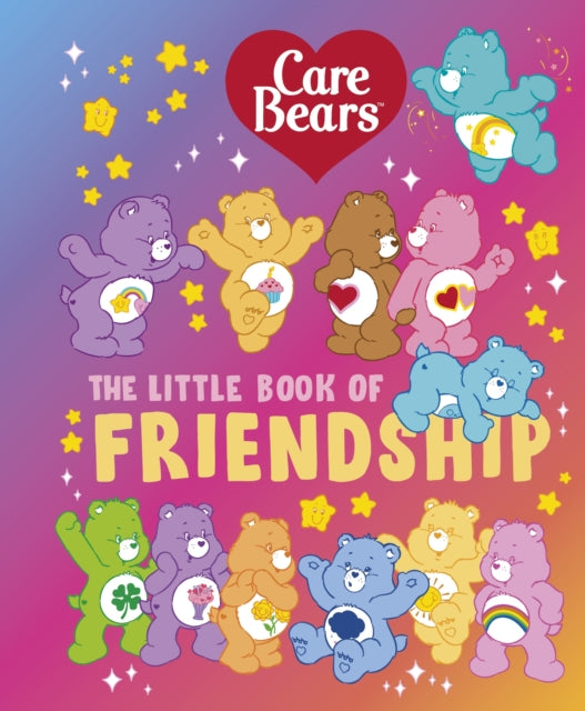 Care Bears The Little Book Of Friendship