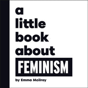 Little Book About Feminism By Mcilroy, Emma