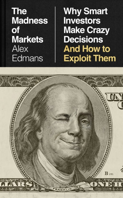 Madness Of Markets By Edmans, Alex