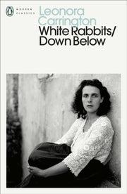 White Rabbits/down Below By Carrington  Leonora