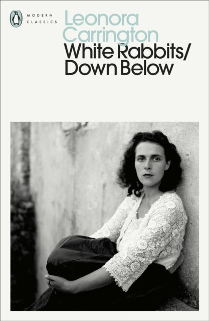 White Rabbits/down Below By Carrington  Leonora