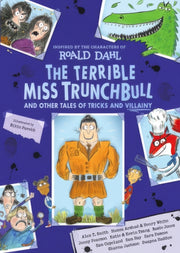 Terrible Miss Trunchbull & Other Tales By Dahl, Roald