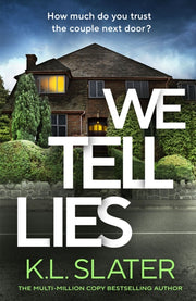 We Tell Lies By Slater, K L