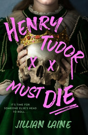 Henry Tudor Must Die By Laine, Jillian