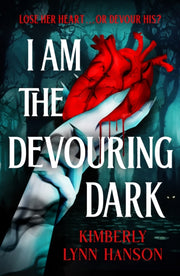 I Am The Devouring Dark By Hanson, Kimberly L