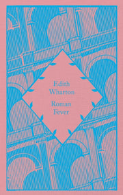 Roman Fever By Wharton, Edith