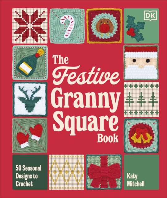 Festive Granny Square Book By Mitchell, Katy