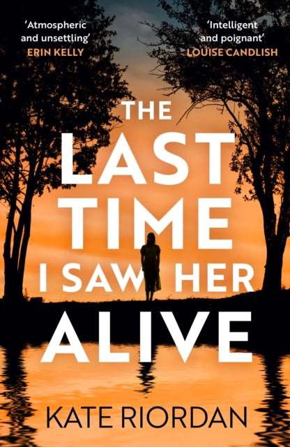 Last Time I Saw Her Alive By Riordan, Kate
