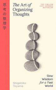 Art Of Organizing Thoughts By Toyama, Shigehiko