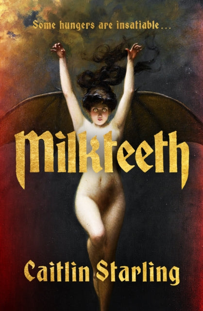 Milkteeth By Starling, Caitlin