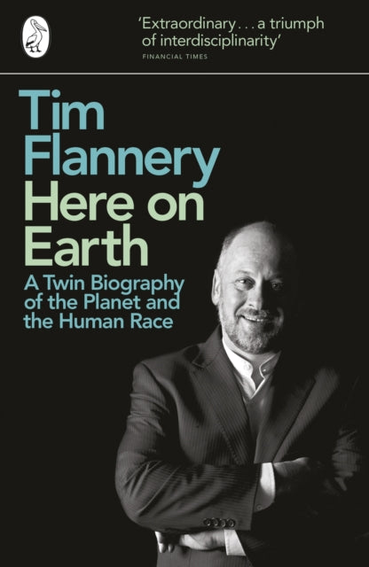 Here On Earth An Origin Story By Flannery, Tim