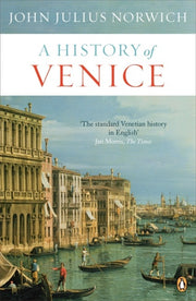 History Of Venice By Norwich, John Julius