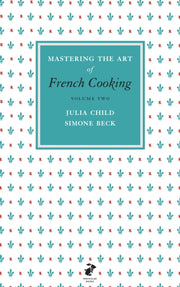 Mastering The Art Of French Cooking Vol2 By Child, Julia