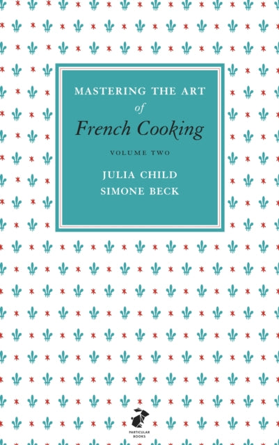Mastering The Art Of French Cooking Vol2