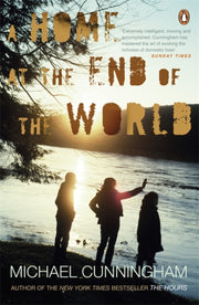 Home At The End Of The World By Cunningham, Michael