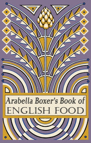 Arabella Boxer's Book Of English Food By Boxer, Arabella