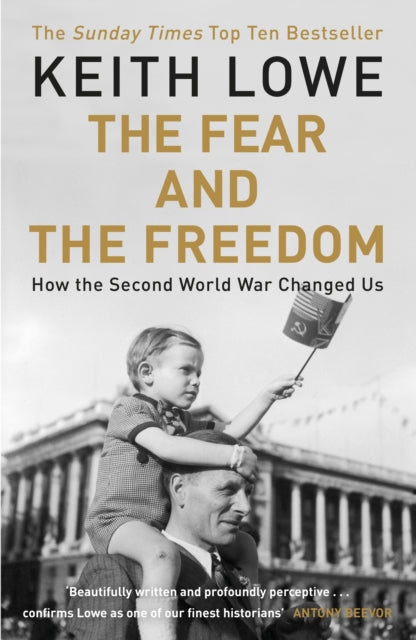 Fear & The Freedom By Lowe, Keith