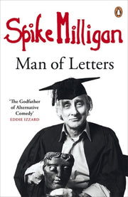 Spike Milligan Man Of Letters By Milligan, Spike