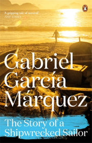 Story Of A Shipwrecked Sailor By Marquez, Gabriel G