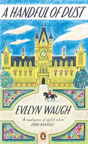 Handful Of Dust By Waugh, Evelyn