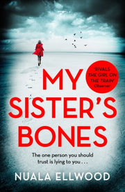 My Sisters Bones By Ellwood, Nuala