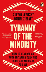 Tyranny Of The Minority By Levitsky, Steven
