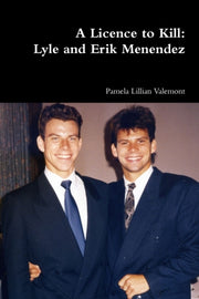 A Licence To Kill: Lyle And Erik Menende