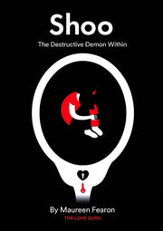 Shoo: The Destructive Demon Within