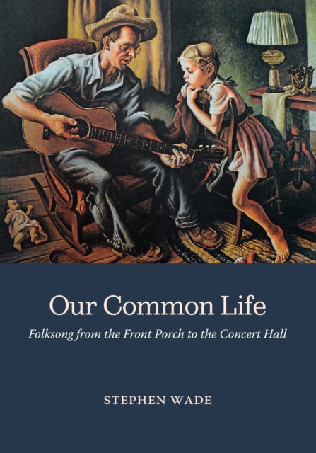 Our Common Life By Wade, Stephen