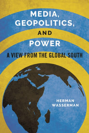 Media Geopolitics And Power A View Fr By Wasserman, Herman