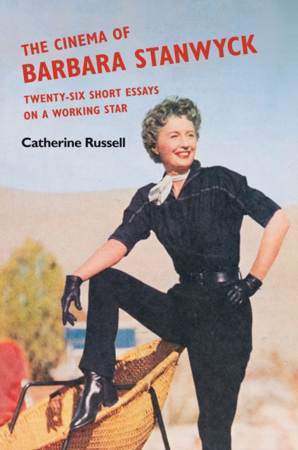 Cinema Of Barbara Stanwyck By Russell, Catherine