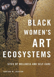 Black Womens Art Ecosystems