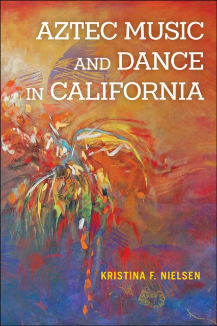 Aztec Music & Dance In California