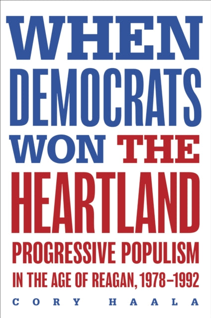 When Democrats Won The Heartland