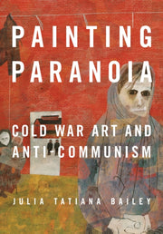 Painting Paranoia By Bailey, Julia