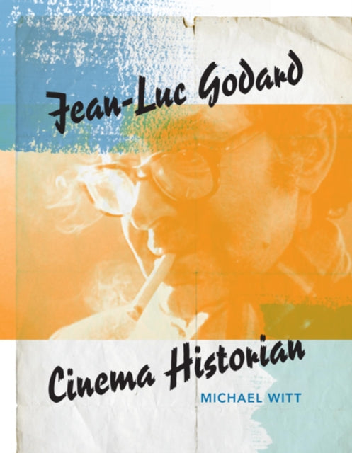 Jean-luc Godard Cinema Historian