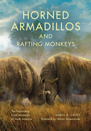 Horned Armadillos & Rafting Monkeys