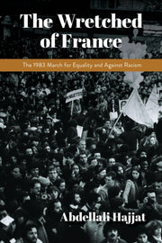 Wretched Of France By Hajjat, Abdellali