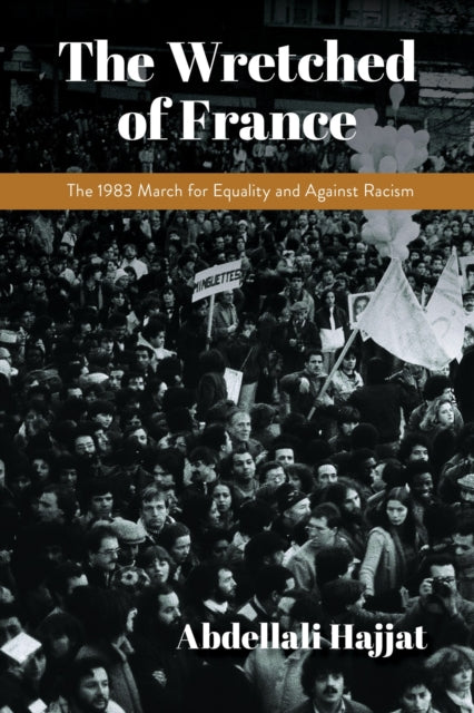 Wretched Of France By Hajjat, Abdellali