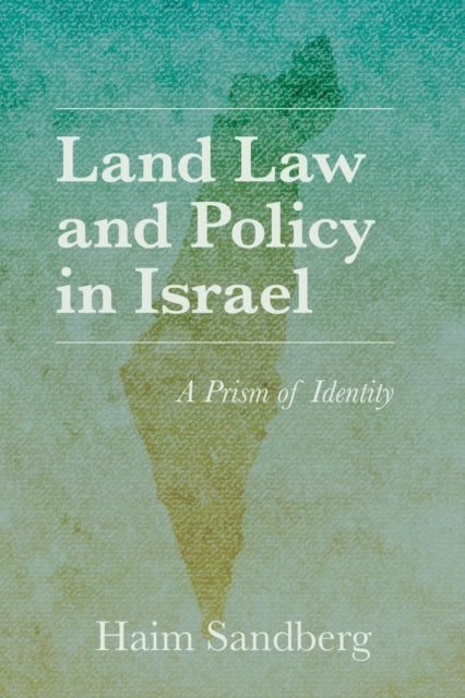 Land Law & Policy In Israel