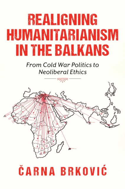 Realigning Humanitarianism In The Balkan