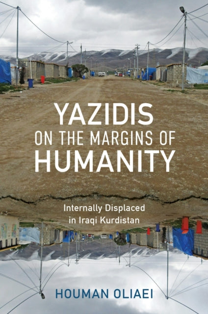 Yazidis On The Margins Of Humanity By Houman Oliaei
